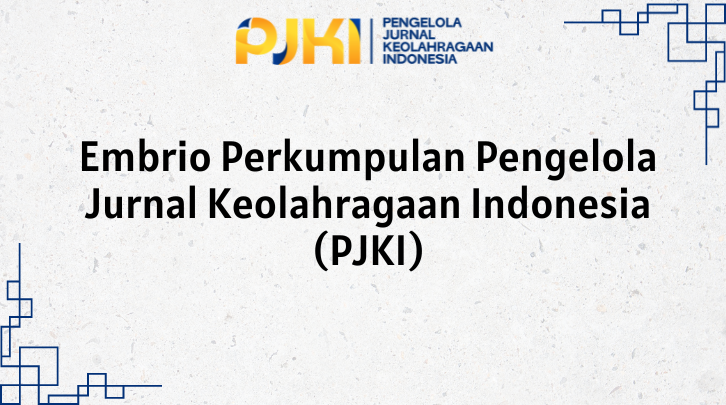 Embrio Perkumpulan Pengelola Jurnal Keolahragaan Indonesia (PJKI)